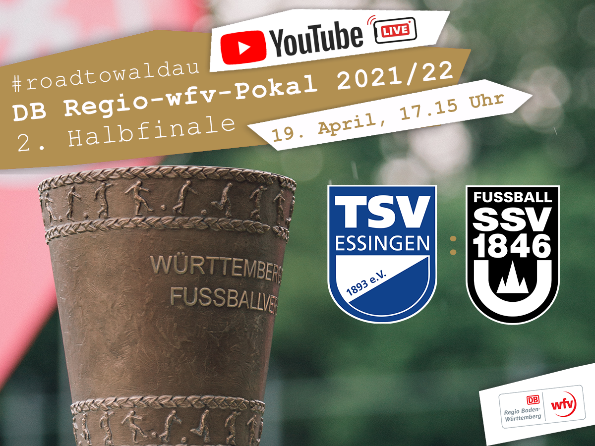 Essingen oder Ulm? Das Duell um den Finaleinzug im Live-Stream verfolgen Württembergischer Fußballverband e.V.